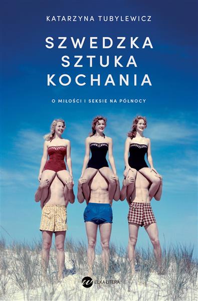SZWEDZKA SZTUKA KOCHANIA. O MIŁOŚCI I SEKSIE NA PÓ