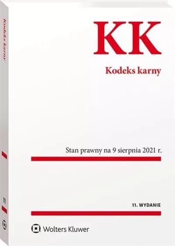 Kodeks karny. Przepisy. Stan prawny na 9 sierpnia