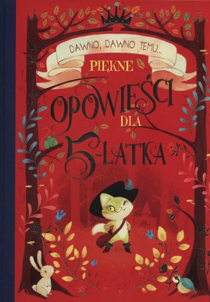 PIĘKNE OPOWIEŚCI DLA 5-LATKA