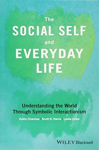 he Social Self and Everyday Life: