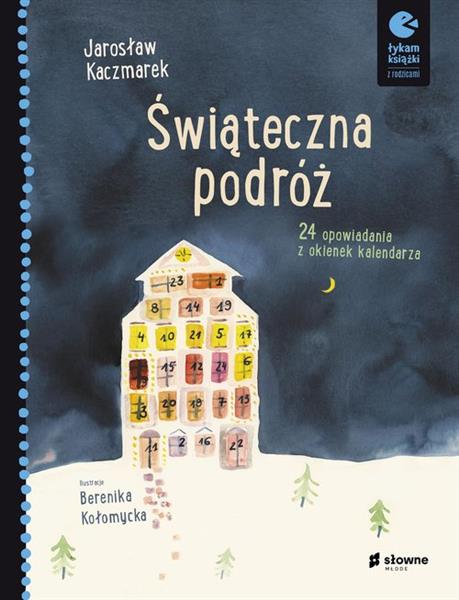 Świąteczna podróż. 24 opowiadania z okienek kalend