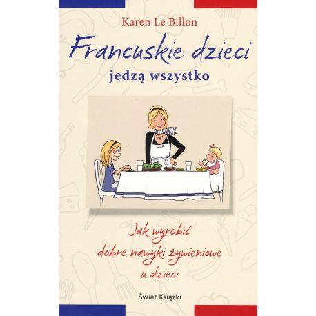 FRANCUSKIE DZIECI JEDZĄ WSZYTSKO