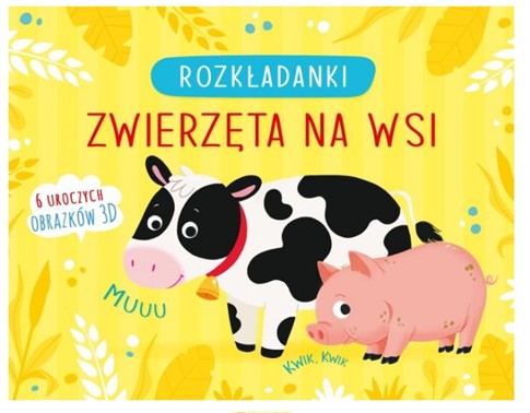 ZWIERZĘTA NA WSI. ROZKŁADANKI