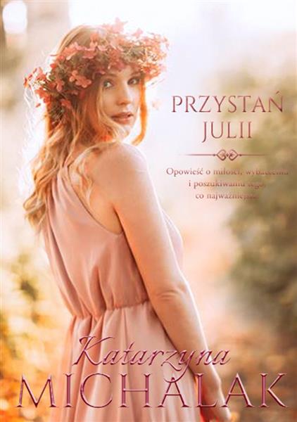 Seria kwiatowa. Tom 3. Przystań Julii