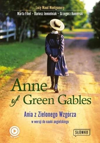 Anne of Green Gables. Ania z Zielonego Wzgórza