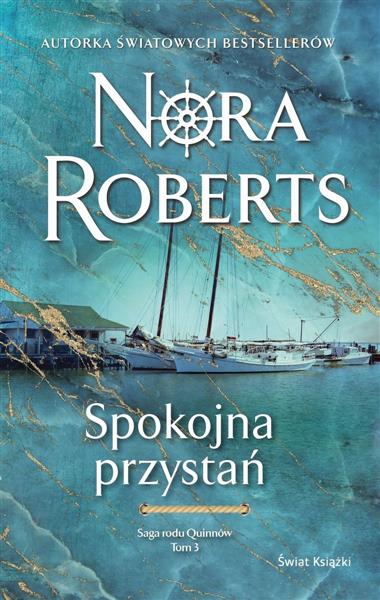 Saga rodu Quinnów. Tom 3. Spokojna przystań