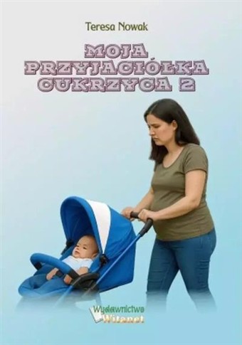 MOJA PRZYJACIÓŁKA CUKRZYCA 2