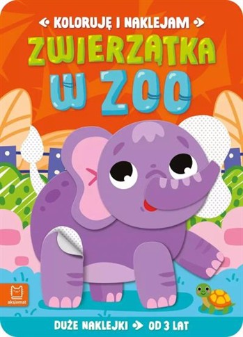 KOLORUJĘ I NAKLEJAM. ZWIERZĄTKA W ZOO. DUŻE NAKLEJ