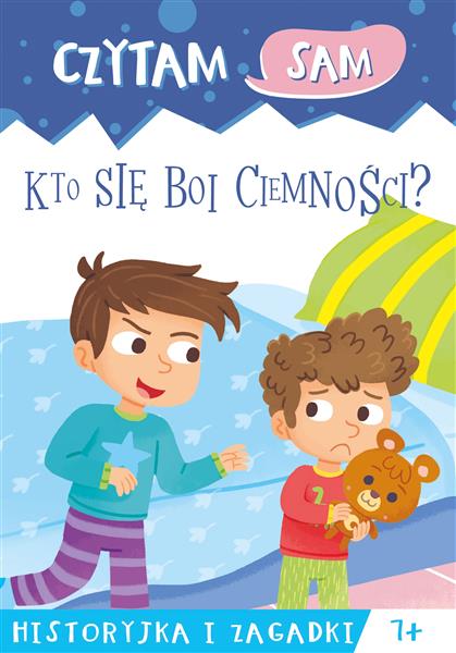 CZYTAM SAM. KTO SIĘ BOI CIEMNOŚCI? HISTORYJKA I ZA