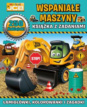 MY FIRST JCB. WSPANIAŁE MASZYNY. KSIĄŻKA Z ZADANIA