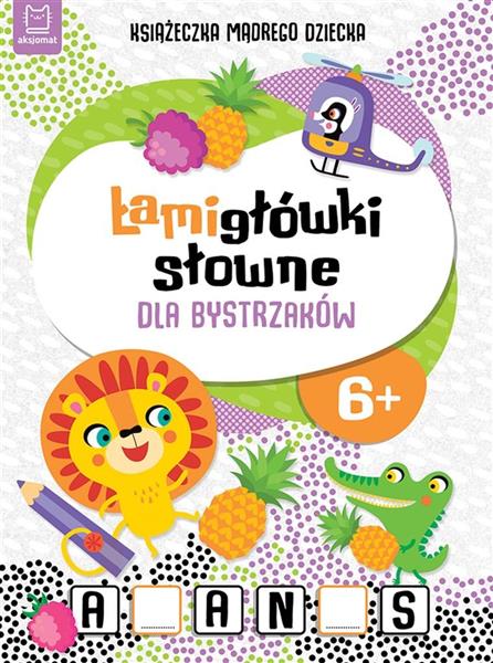 ŁAMIGŁÓWKI SŁOWNE DLA BYSTRZAKÓW