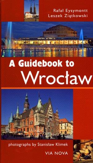 A GUIDEBOOK TO WROCŁAW