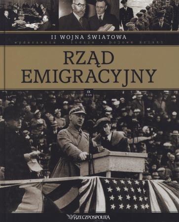 II wojna światowa. Tom 9. Rząd emigracyjny