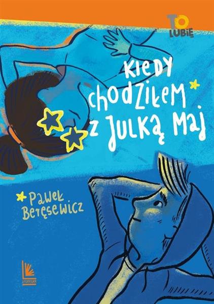 KIEDY CHODZIŁEM Z JULKĄ MAJ