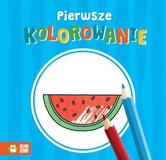 PIERWSZE KOLOROWANIE. NIEBIESKA 9788380733602