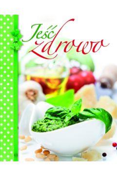 Jeść zdrowo