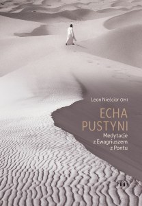 Echa pustyni.  Medytacje z Ewagriuszem z Pontu