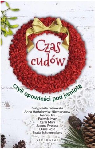 CZAS CUDÓW, CZYLI OPOWIEŚCI POD JEMIOŁĄ