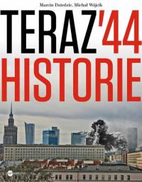 TERAZ 44 HISTORIE