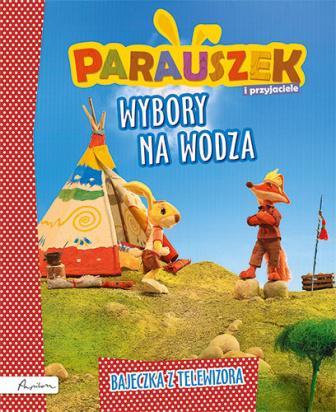 PARAUSZEK I PRZYJACIELE. WYBORY NA WODZA
