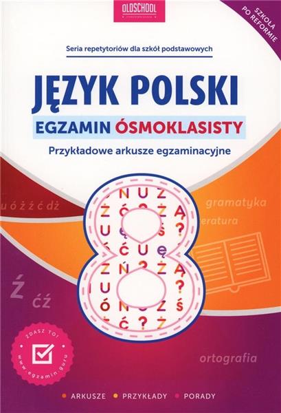 JĘZYK POLSKI EGZAMIN ÓSMOKLASISTY