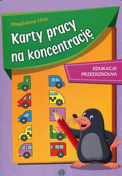 KARTY PRACY NA KONCENTRACJĘ. EDUKACJA PRZEDSZKOLNA