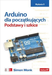 Arduino dla początkujących. Podstawy i szkice wyd. 2