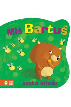 SZTYWNIAKI MIŚ BARTUŚ SZUKA MIODU
