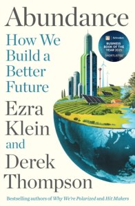 Abundance. How We Build a Better Future