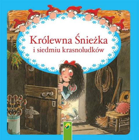 KRÓLEWNA ŚNIEŻKA I SIEDMIU KRASNOLUDKÓW