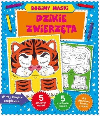 DZIKIE ZWIERZĘTA. ROBIMY MASKI