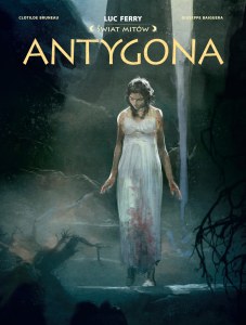 Antygona. Świat Mitów