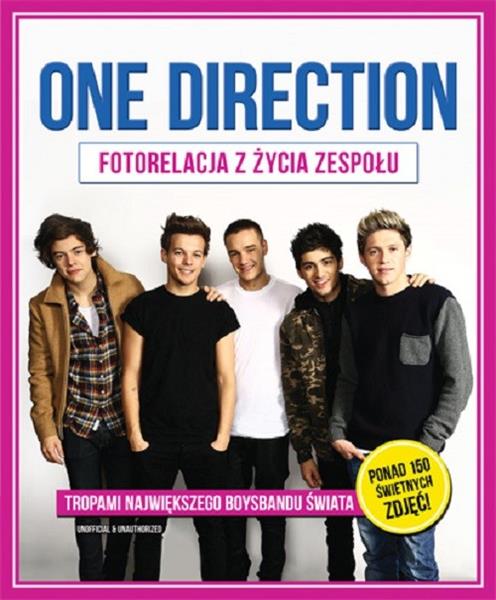 ONE DIRECTION. FOTORELACJA Z ŻYCIA ZESPOŁU.