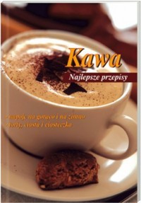KAWA - NAJLEPSZE PRZEPISY