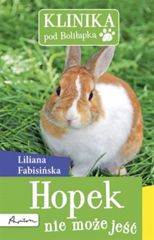 Klinika pod Boliłapką Hopek nie może jeść