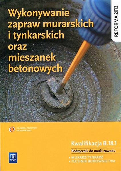 WYKONYWANIE ZAPRAW MURARSKICH I TYNKARSKICH ORAZ M