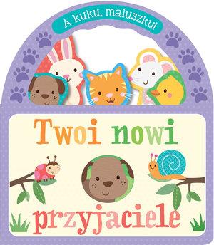 A KUKU, MALUSZKU! TWOI NOWI PRZYJACIELE