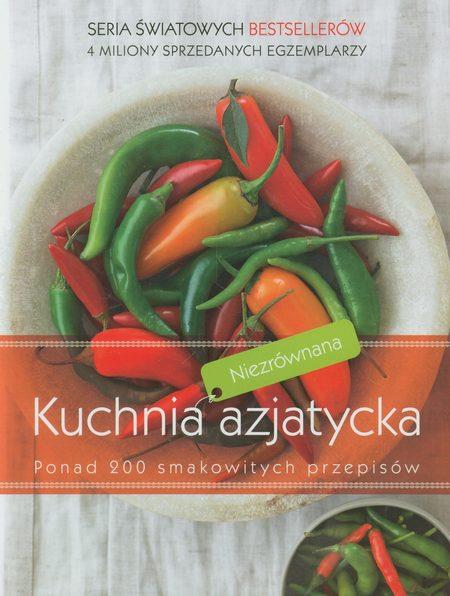 Niezrównana kuchnia azjatycka. Niezrównana kuchnia