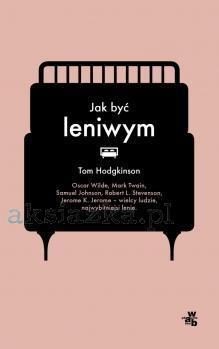 JAK BYĆ LENIWYM