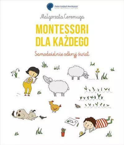 Montessori dla każdego. Samodzielnie odkryj świat