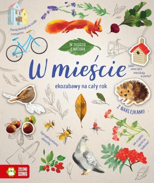 W ZGODZIE Z NATURĄ. W MIEŚCIE. EKOZABAWY NA CAŁY?