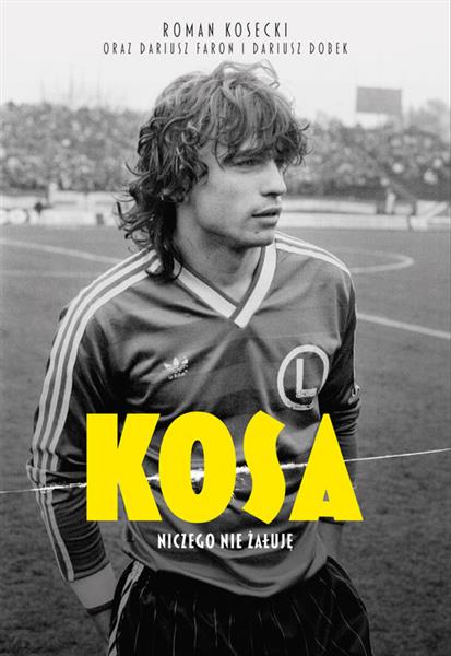 KOSA. NICZEGO NIE ŻAŁUJĘ