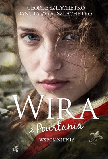 WIRA Z POWSTANIA. WSPOMNIENIA