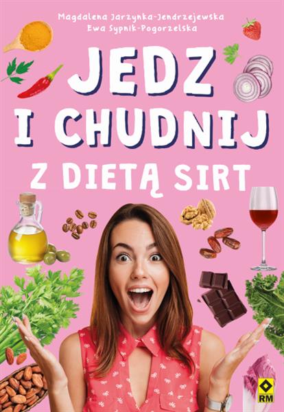 JEDZ I CHUDNIJ Z DIETĄ SIRT