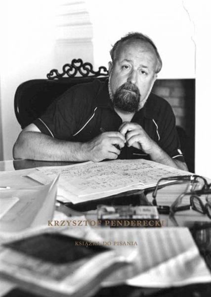 KRZYSZTOF PENDERECKI. KSIĄŻKA DO PISANIA