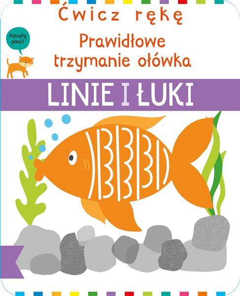 ĆWICZ RĘKĘ. LINIE I ŁUKI