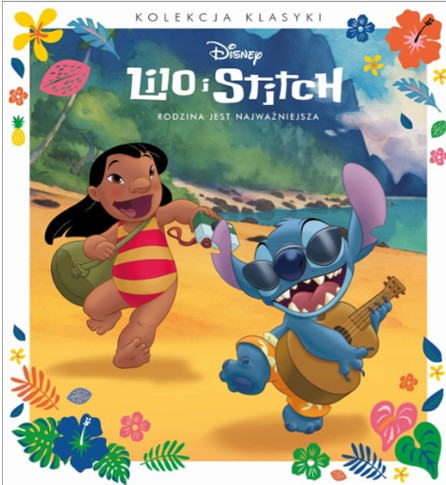 RODZINA JEST NAJWAŻNIEJSZA. DISNEY LILO I STITCH