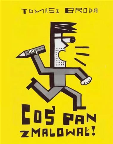 COŚ PAN ZMALOWAŁ