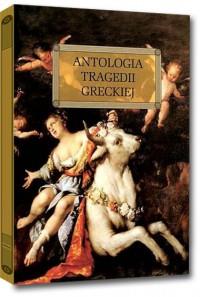 ANTOLOGIA TRAGEDII GRECKIEJ