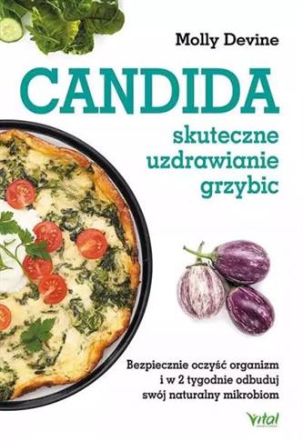 Candida – skuteczne uzdrawianie grzybic. Bezpieczn